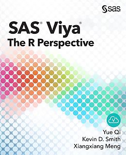 E-Book (pdf) SAS Viya von Yue Qi, Kevin D. Smith, Xiangxiang Meng