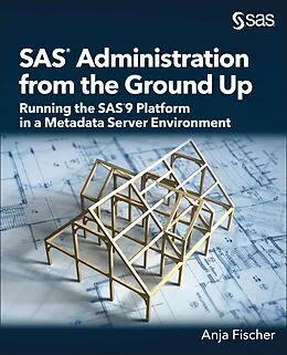 E-Book (epub) SAS Administration from the Ground Up von Anja Fischer