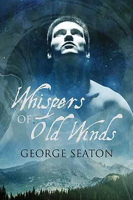 E-Book (epub) Whispers of Old Winds von George Seaton