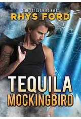 E-Book (epub) Tequila Mockingbird (Français) von Rhys Ford