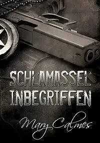 E-Book (epub) Schlamassel inbegriffen von Mary Calmes