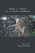 Kartonierter Einband Body of a Deer by a Creek in Summer von Roy Bentley