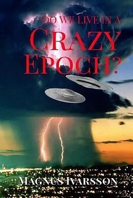 E-Book (epub) Do We Live in a Crazy Epoch? von Magnus Ivarsson