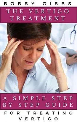 E-Book (epub) The Vertigo Treatment von Bobby Gibbs