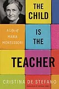 E-Book (epub) The Child Is the Teacher von Cristina De Stefano