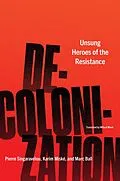 E-Book (epub) Decolonization von Pierre Singaravélou, Karim Miské, Marc Ball