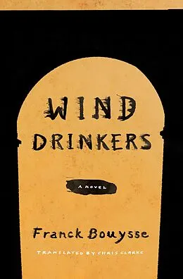 E-Book (epub) Wind Drinkers von Franck Bouysse