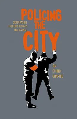 E-Book (epub) Policing the City von Didier Fassin, Frédéric Debomy