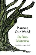 E-Book (epub) Planting Our World von Stefano Mancuso
