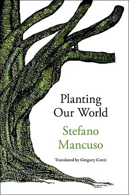 E-Book (epub) Planting Our World von Stefano Mancuso