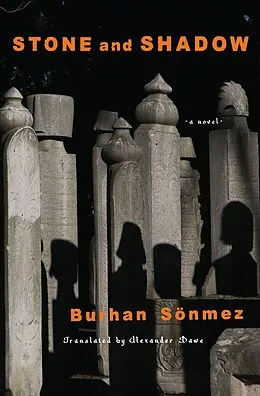 E-Book (epub) Stone and Shadow von Burhan Sönmez