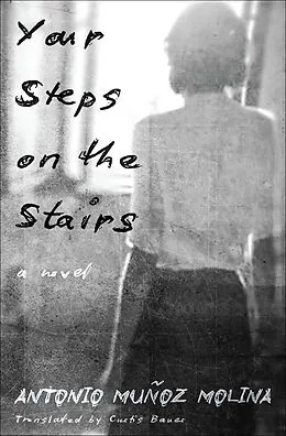 E-Book (epub) Your Steps on the Stairs von Antonio Muñoz Molina