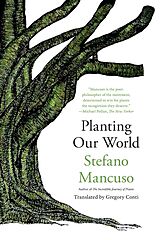 Couverture cartonnée Planting Our World de Stefano Mancuso, Gregory Conti