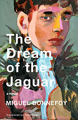 Kartonierter Einband The Dream of the Jaguar von Miguel Bonnefoy
