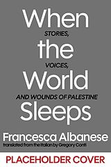 Fester Einband When the World Sleeps von Francesca Albanese, Gregory Conti