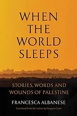 Fester Einband When the World Sleeps von Francesca Albanese, Gregory Conti