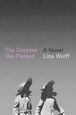 E-Book (epub) The Corpses We Planted von Lina Wolff