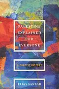 E-Book (epub) Palestine Explained for Everyone von Elias Sanbar