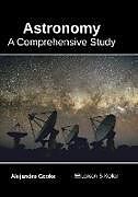 Livre Relié Astronomy: A Comprehensive Study de 