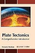Fester Einband Plate Tectonics: A Comprehensive Introduction von 