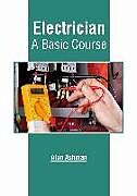 Livre Relié Electrician: A Basic Course de 