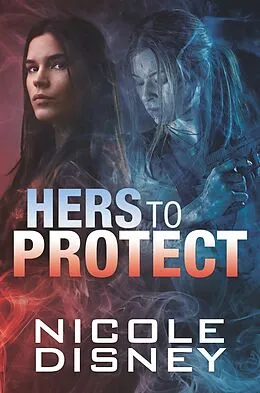 E-Book (epub) Hers to Protect von Nicole Disney