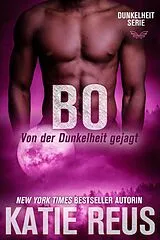 E-Book (epub) Bo: Von der Dunkelheit gejagt (Dunkelheit Serie, #4) von Katie Reus