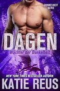 E-Book (epub) Dagen: Wächter der Dunkelheit (Dunkelheit Serie, #8) von Katie Reus