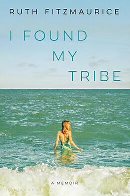 E-Book (epub) I Found My Tribe von Ruth Fitzmaurice