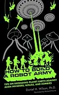 E-Book (epub) How to Build a Robot Army von Daniel H. Wilson