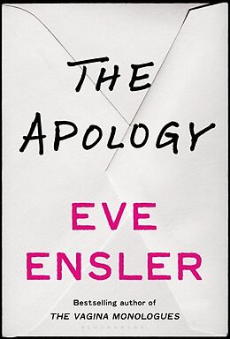 Fester Einband The Apology von Eve Ensler