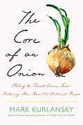 E-Book (epub) The Core of an Onion von Mark Kurlansky