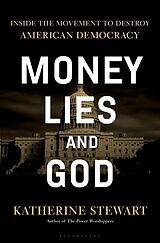 Livre Relié Money, Lies, and God de Katherine Stewart