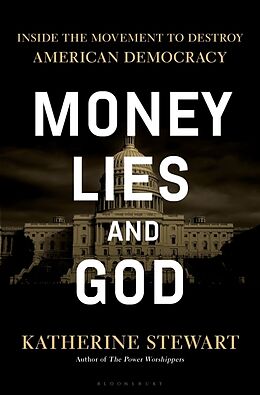 Livre Relié Money, Lies, and God de Katherine Stewart