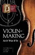Couverture cartonnée Violin-Making de Edward Heron-Allen