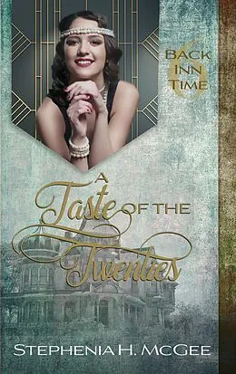E-Book (epub) A Taste of the Twenties (The Back Inn Time Series, #6) von Stephenia H. Mcgee