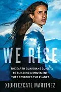 E-Book (epub) We Rise von Xiuhtezcatl Martinez