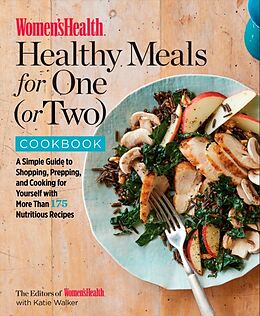 Kartonierter Einband Women's Health Healthy Meals for One (or Two) Cookbook von Editors of Women's Health Maga, Katie Walker