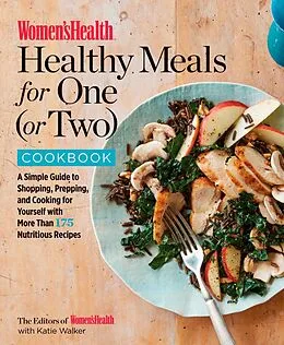 E-Book (epub) Women's Health Healthy Meals for One (or Two) Cookbook von Editors of Women's Health Maga, Katie Walker