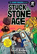 E-Book (epub) The Story Pirates Present: Stuck in the Stone Age von Story Pirates, Geoff Rodkey