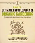 E-Book (epub) Rodale's Ultimate Encyclopedia of Organic Gardening von Fern Marshall Bradley, Barbara W. Ellis, Ellen Phillips