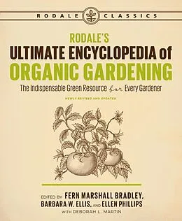 E-Book (epub) Rodale's Ultimate Encyclopedia of Organic Gardening von Fern Marshall Bradley, Barbara W. Ellis, Ellen Phillips