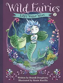 E-Book (epub) Wild Fairies #2: Lily's Water Woes von Brandi Dougherty