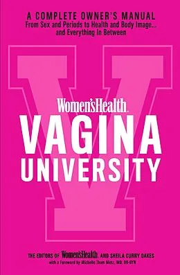 E-Book (epub) Women's Health Vagina University von Editors of Women's Health Maga, Sheila Curry Oakes