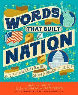 E-Book (epub) Words That Built a Nation von Marilyn Miller, Ellen Scordato, Dan Tucker