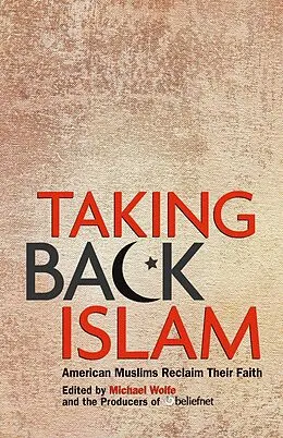 E-Book (epub) Taking Back Islam von Michael Wolfe, Editors of Beliefnet