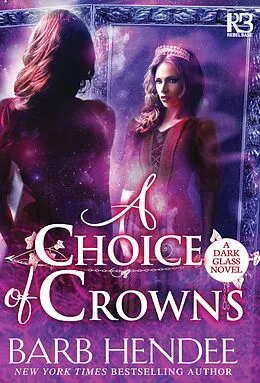 E-Book (epub) A Choice of Crowns von Barb Hendee