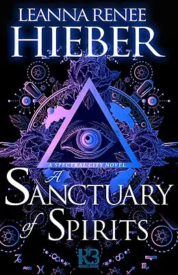 E-Book (epub) A Sanctuary of Spirits von Leanna Renee Hieber