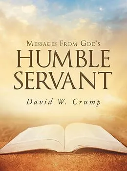 E-Book (epub) Messages From God's Humble Servant von David W. Crump