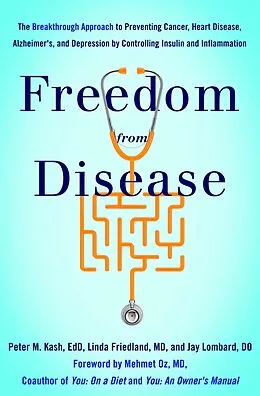 E-Book (epub) Freedom from Disease von Peter M. Kash, Linda Friedland, Jay Lombard